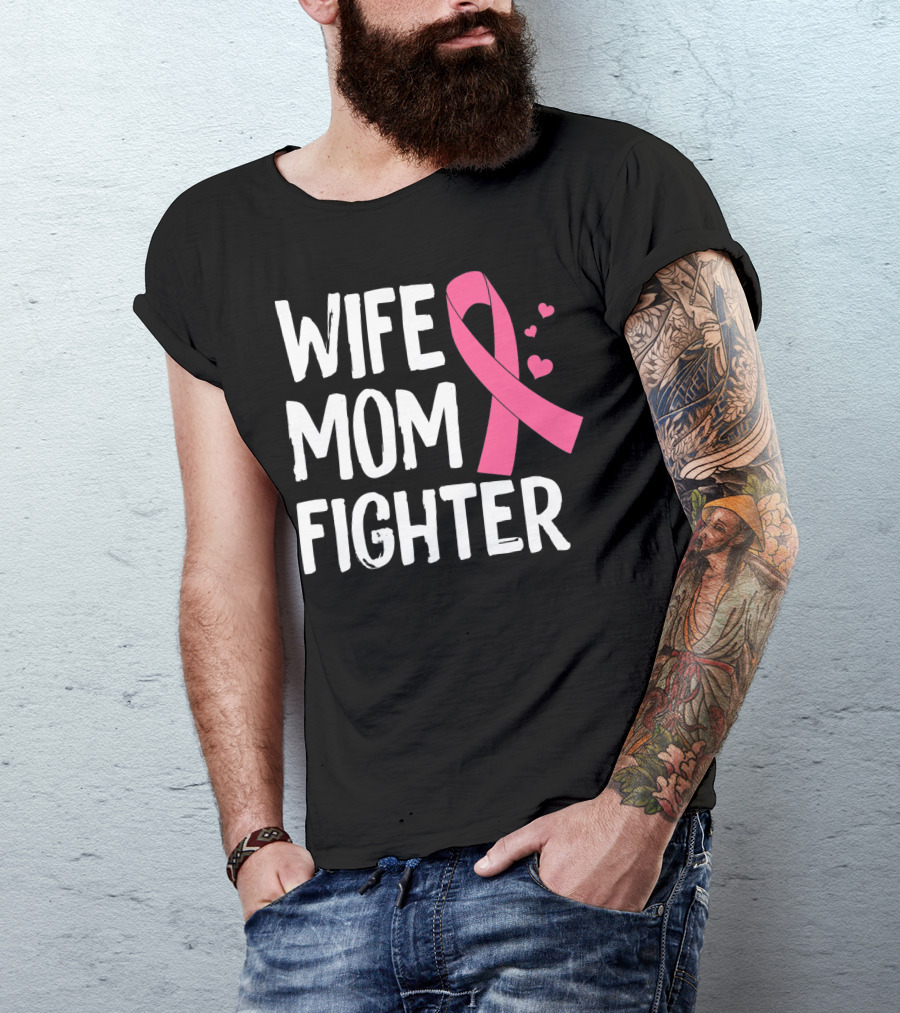 Wife Mom Fighter Pink Ribbon Warrior Breast Cancer Awareness October T-Shirt