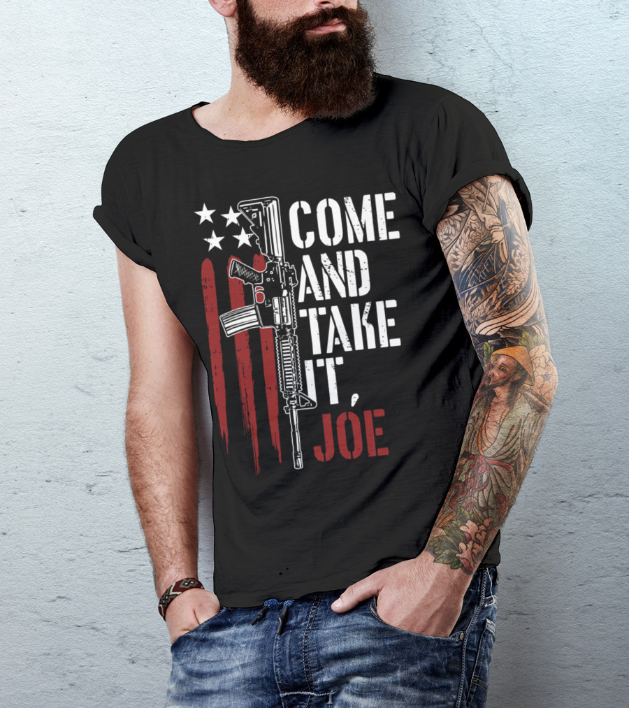 Come And Take It Joe AR15 American Flag Gun Rights T-Shirt