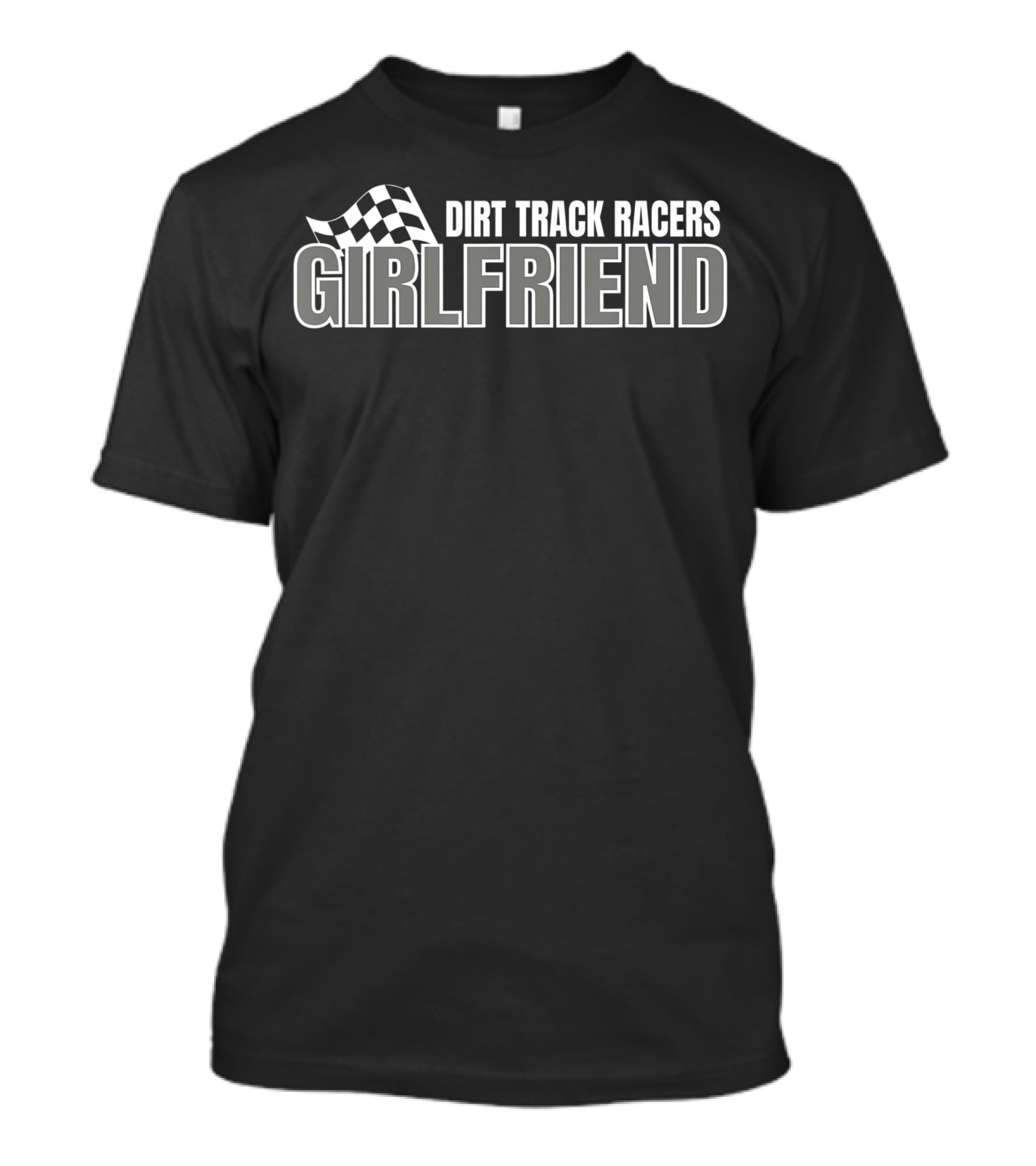 Dirt Track Racers Girlfriend Checkered Flag T-Shirt