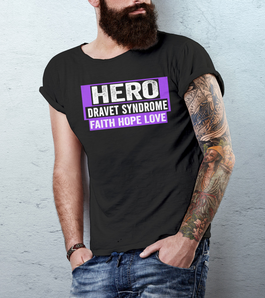 Hero Dravet Syndrome Faith Hope Love Awareness T-Shirt