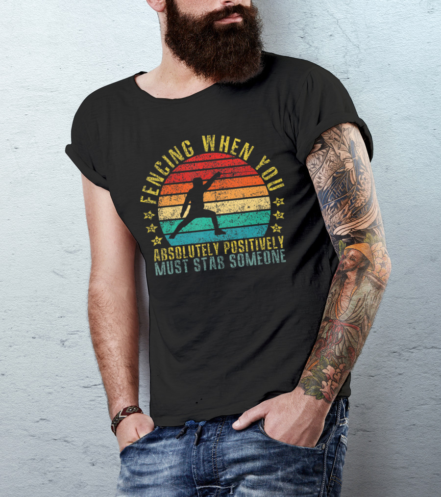 Fencing When You Absolutely Positively Must Stab Someone Retro Sunset T-Shirt