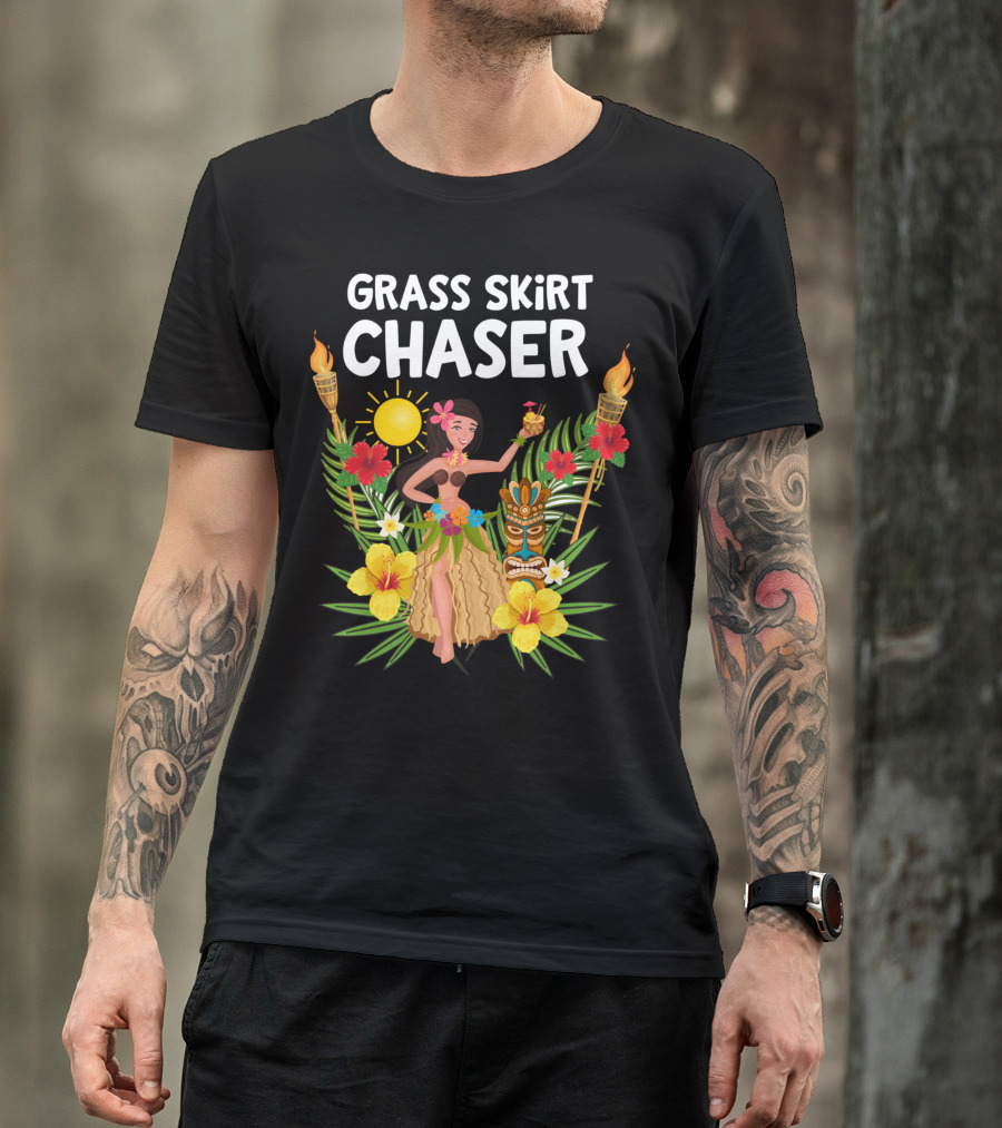 Grass Skirt Chaser Tiki Party Luau Party Tropical Fun Polynesian T-Shirt