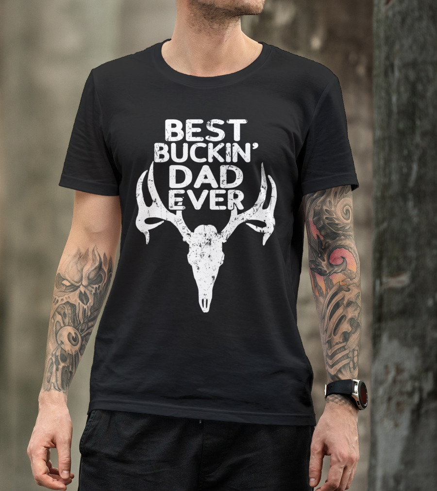 Holiday Father Papa Pops Parent Hero Best Buckin' Dad Ever Deer Antlers T-Shirt