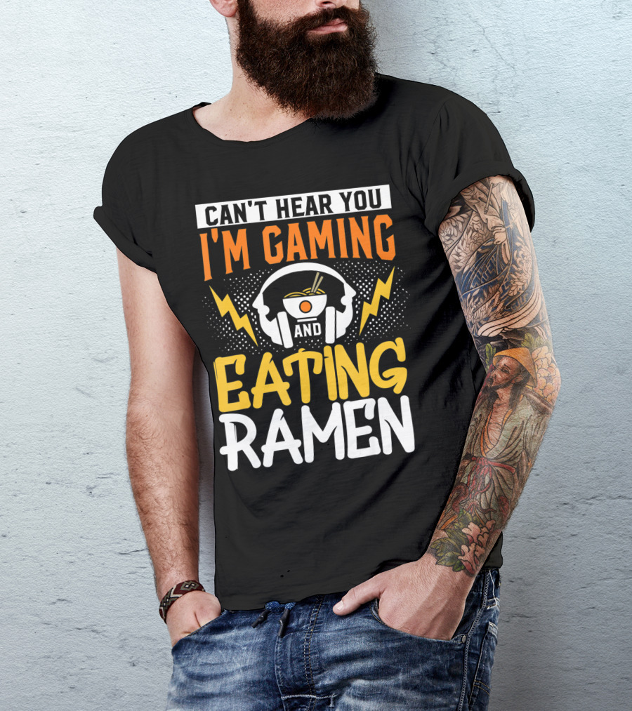 I Can't Hear You I'm Gaming And Eating Ramen Headphones Ramen Bowl Lightning Graphics T-Shirt