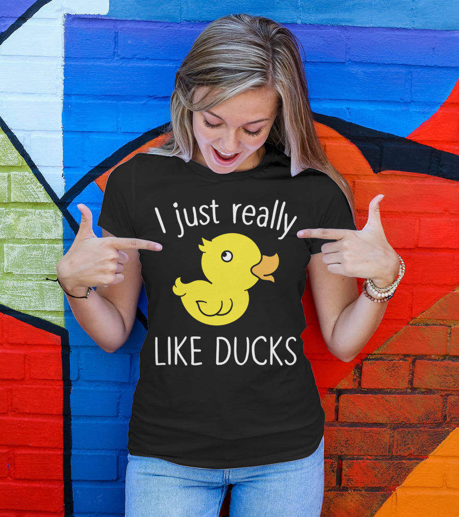 I Just Really Like Ducks Duck Lover T-Shirt