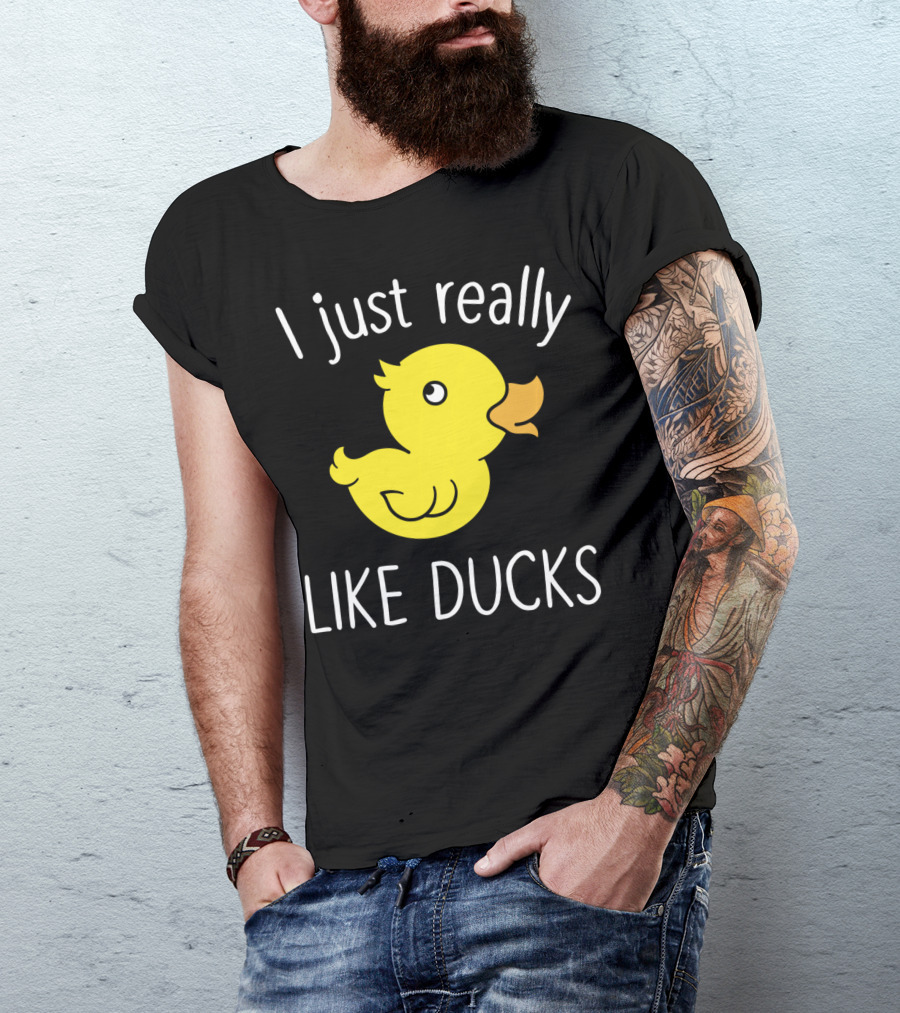 I Just Really Like Ducks Duck Lover T-Shirt