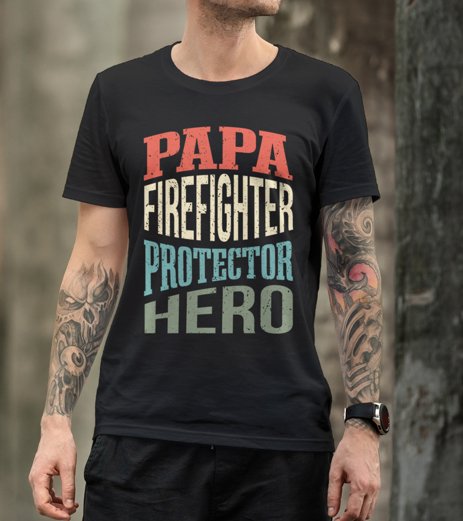 Papa Firefighter Protector Hero Father's Profession T-Shirt