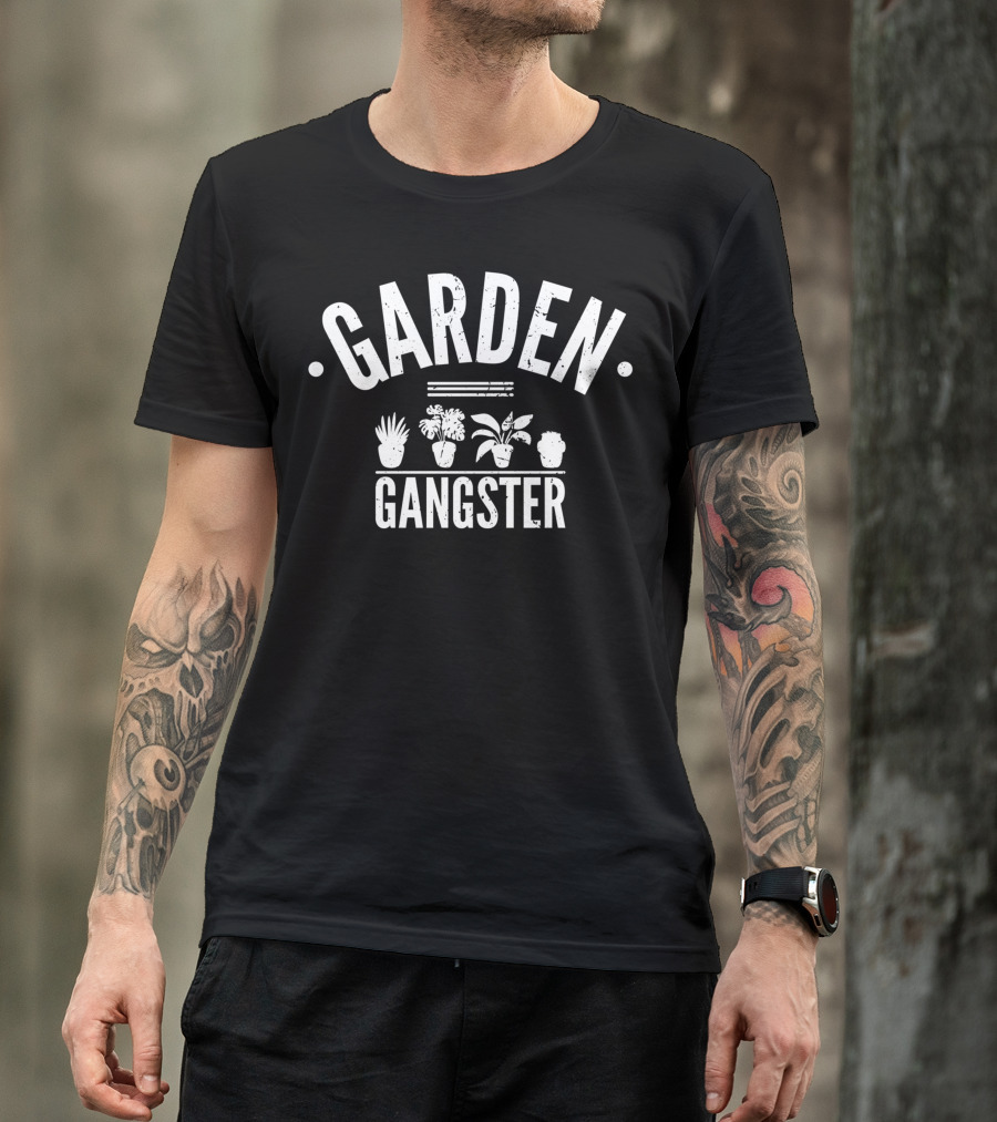 Garden Gangster Plant Lover Gardening For Gardeners T-Shirt