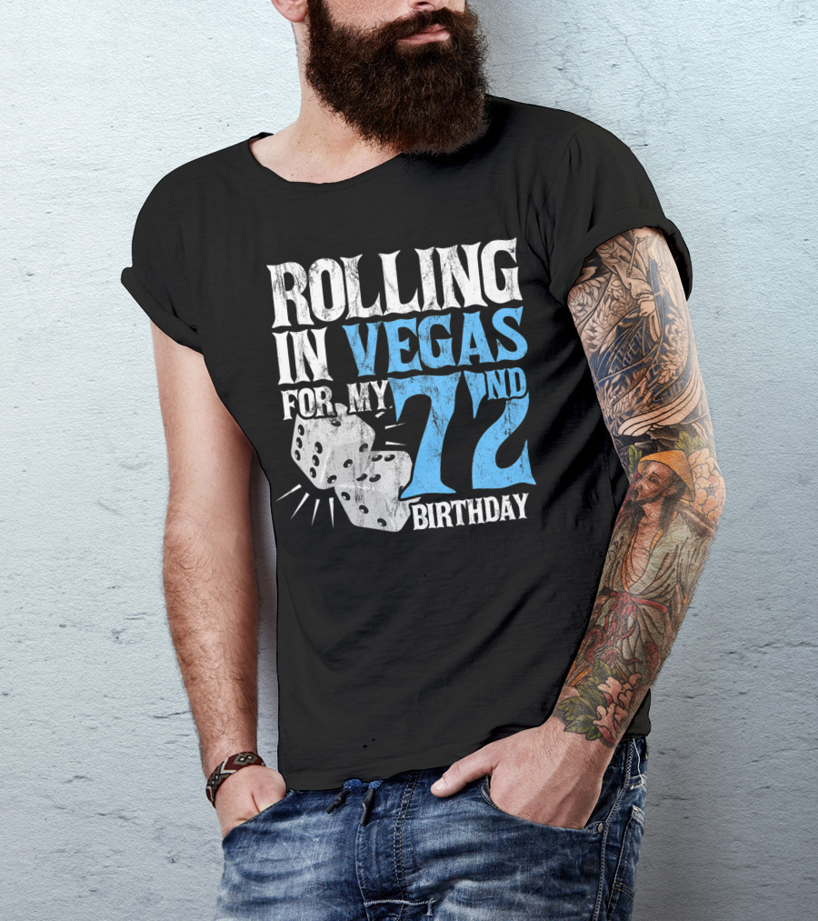 Rolling IN Vegas For My 72Nd Birthday T-Shirt