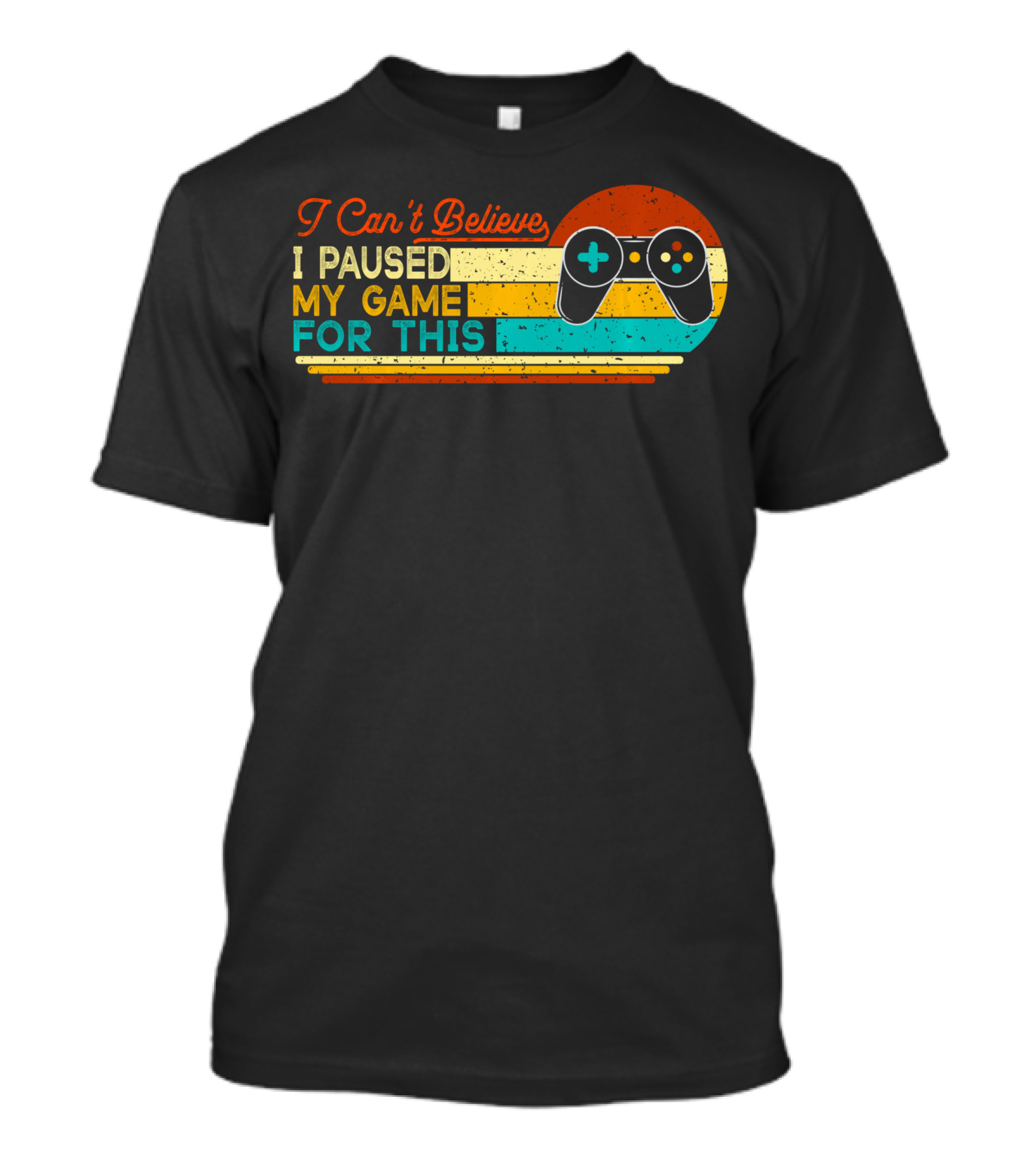 I Can't Believe I Paused My Game For This Retro Controller T-Shirt