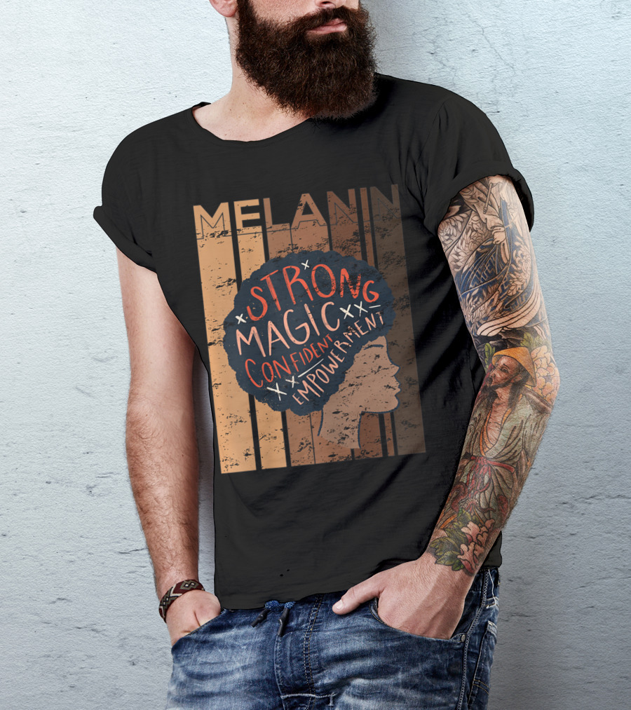 Melanin Strong Magic Confident Empowerment African History BHM T-Shirt