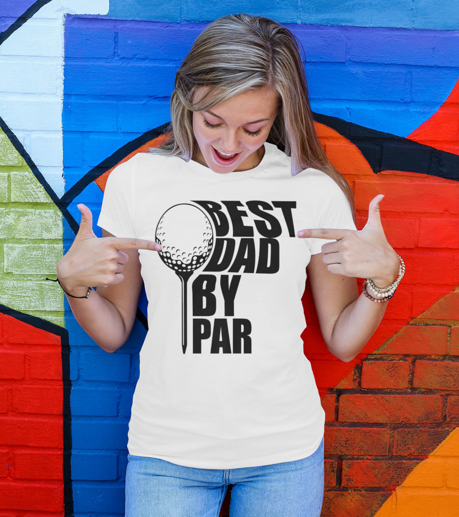 Best Dad By Par Golf Ball T-Shirt