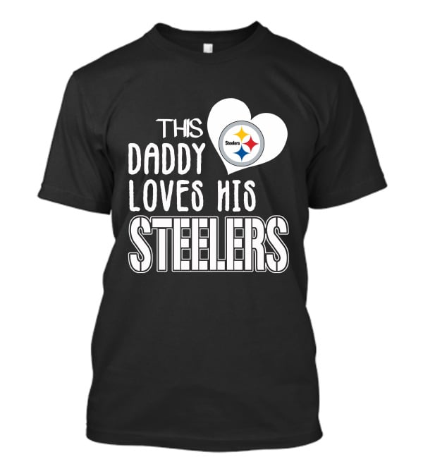 This Daddy Loves His Steelers T-Shirt