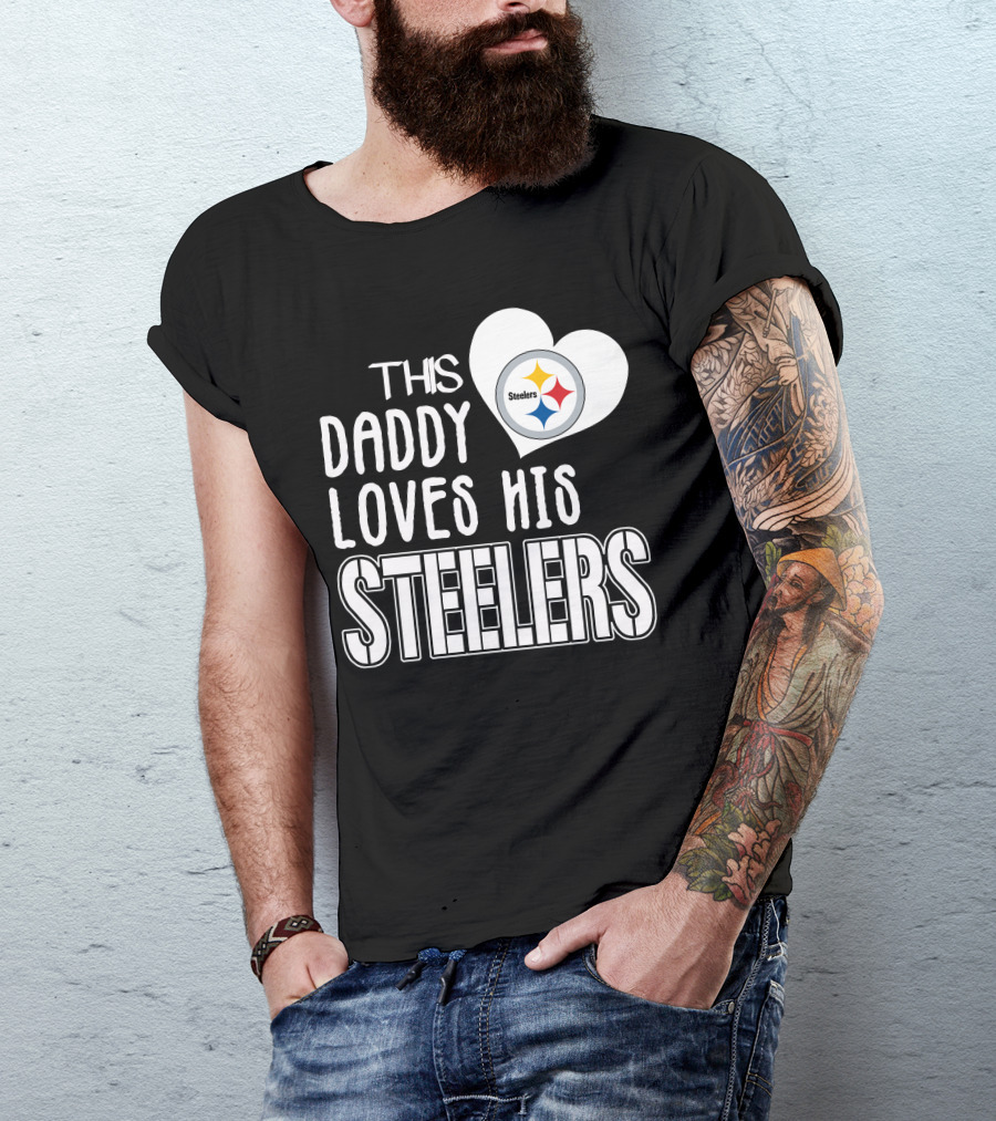 This Daddy Loves His Steelers T-Shirt