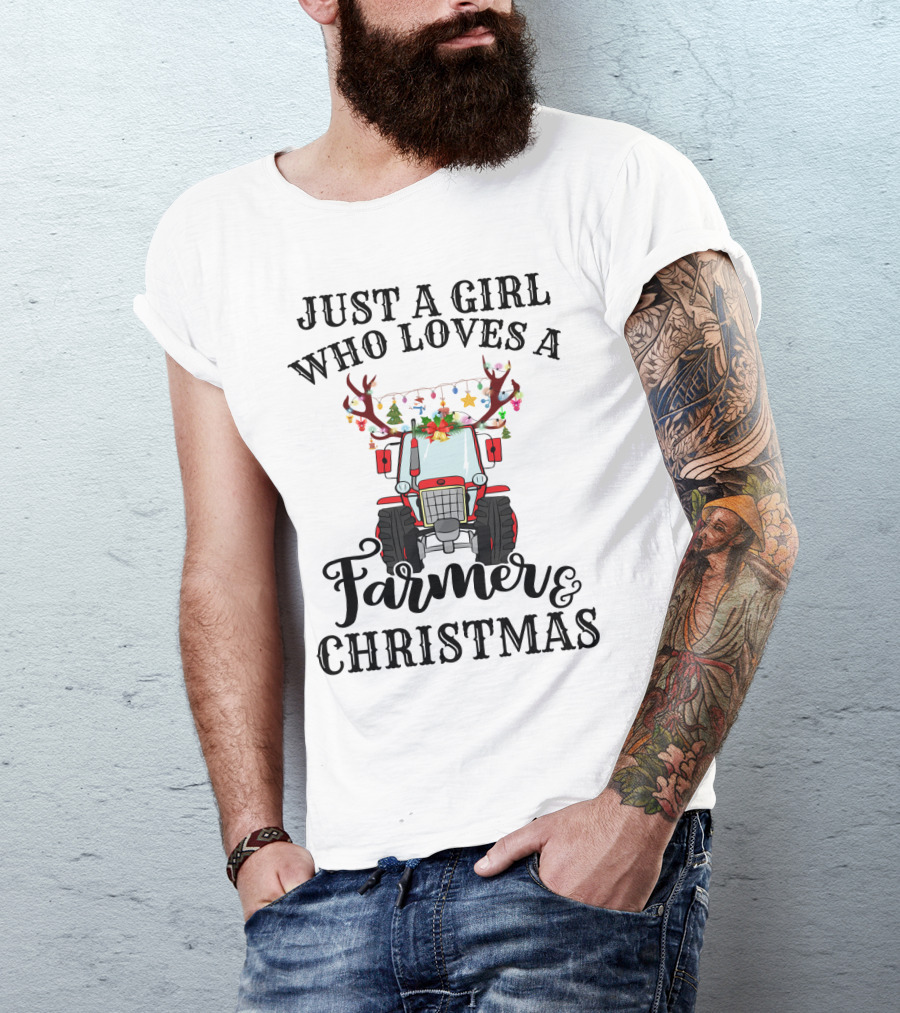 Just A Girl Who Loves A Farmer And Christmas With Festive Tractor And Antlers T-Shirt