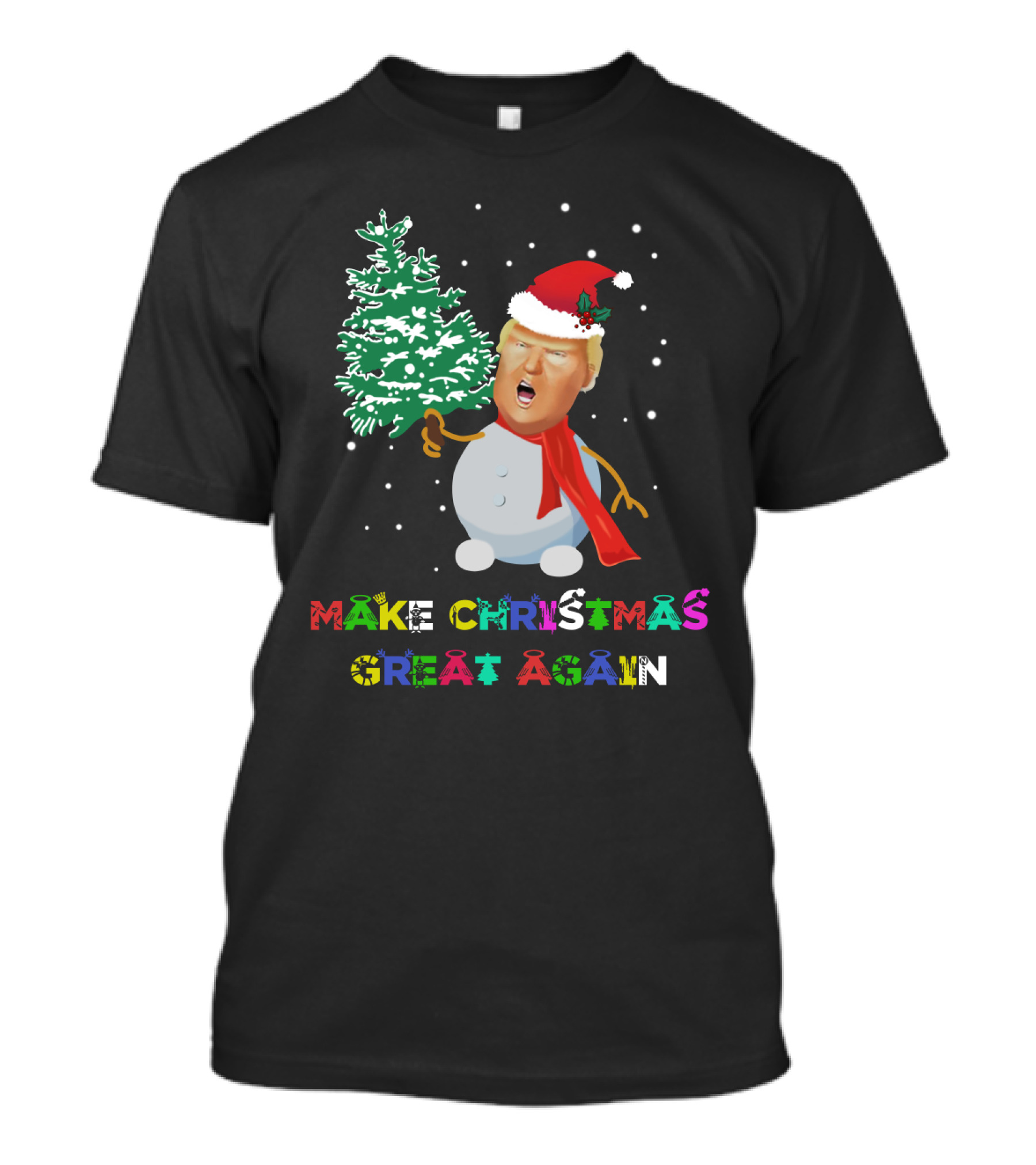 Make Christmas Great Again Donald Trump Snowman With Santa Hat And Christmas Tree T-Shirt