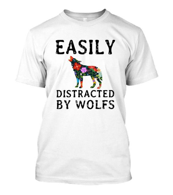 Easily Distracted By Wolfs Vibrant Floral Pattern Wolf T-Shirt