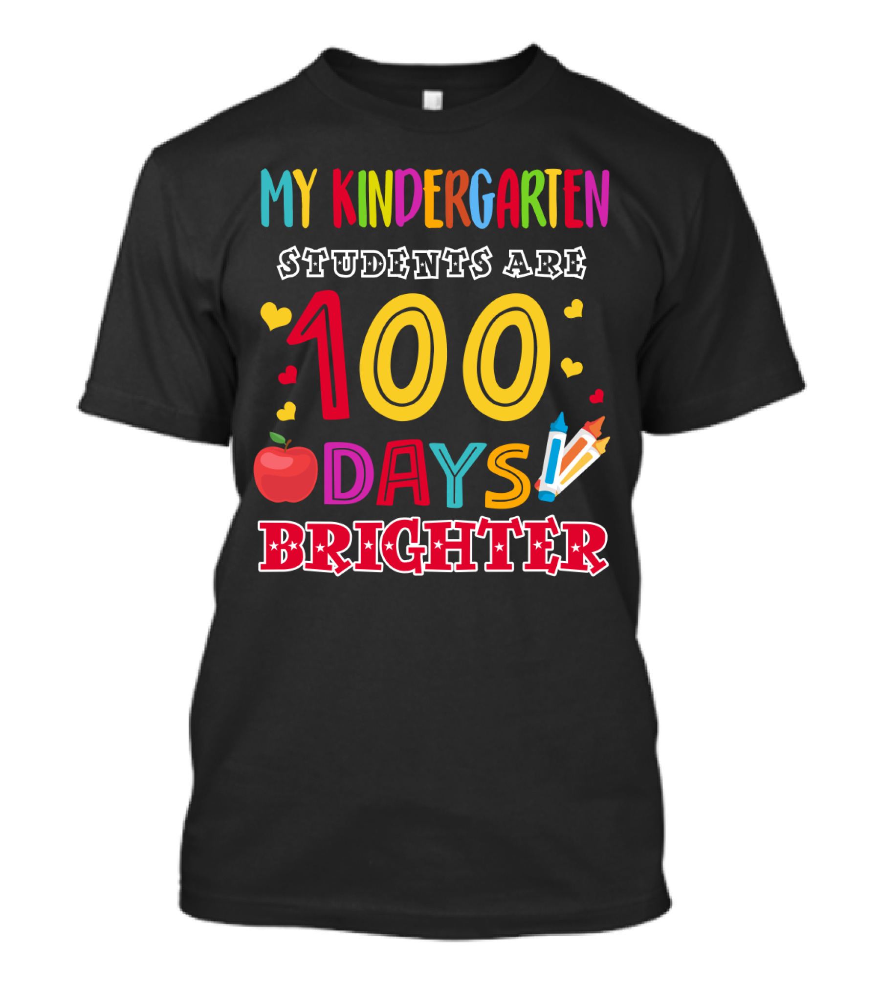 Celebrating My Kindergarten Students Are 100 Days Brighter With Colorful Apple And Pencils T-Shirt
