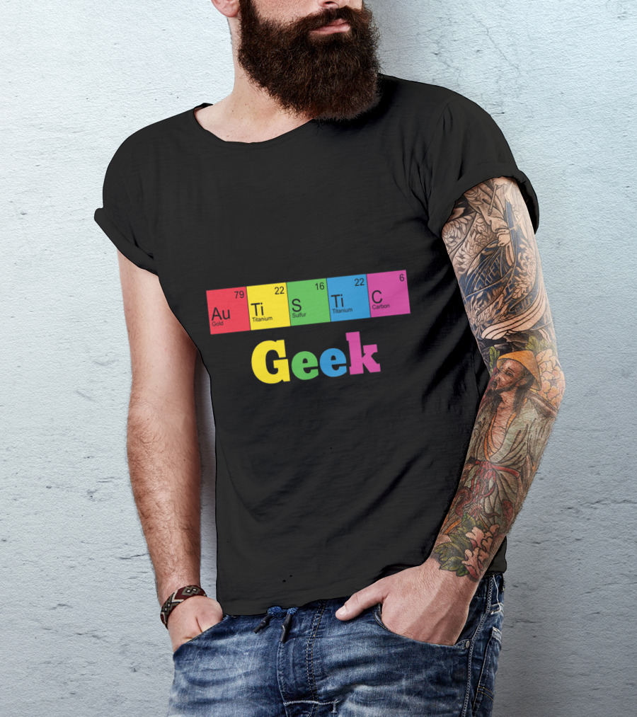 Autistic Geek Periodic Table Elements Au Ti S Ti C T-Shirt