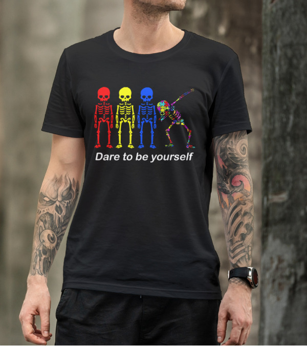Dare To Be Yourself Autism Awareness Multicolor Skeleton Dance T-Shirt