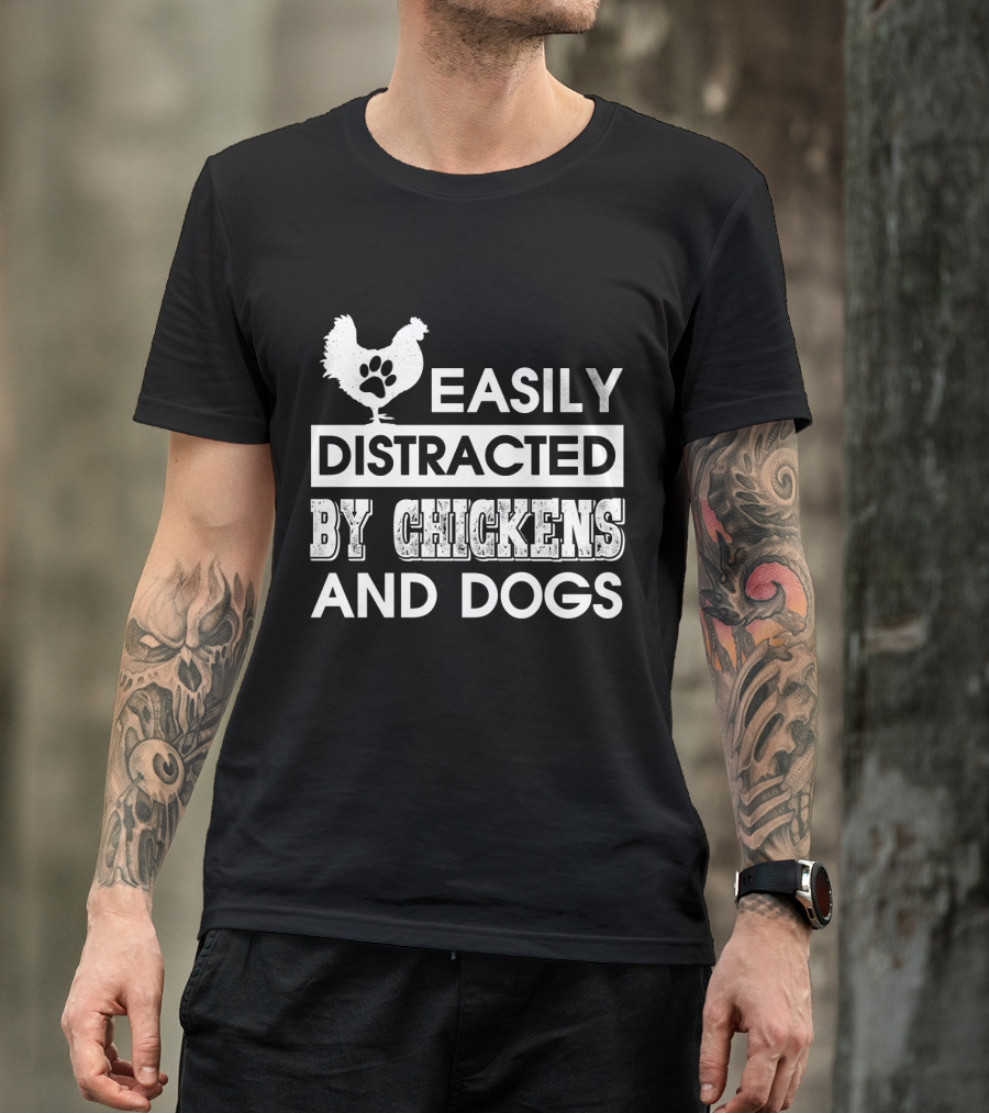 Easily Distracted By Chickens And Dogs Fun Animal Lovers T-Shirt