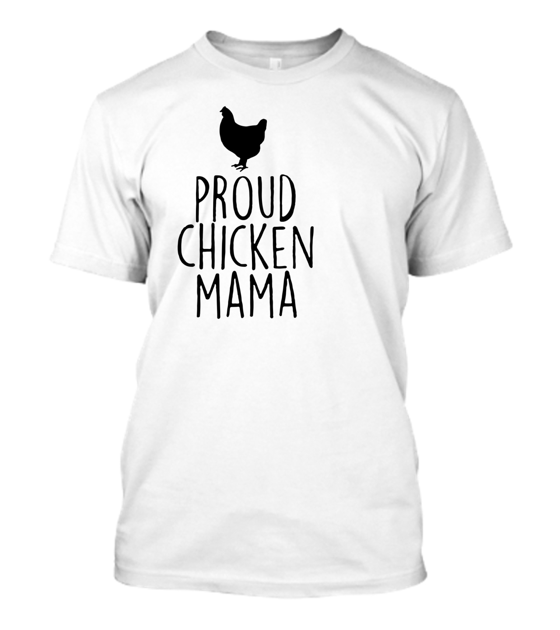 Proud Chicken Mama Hen T-Shirt