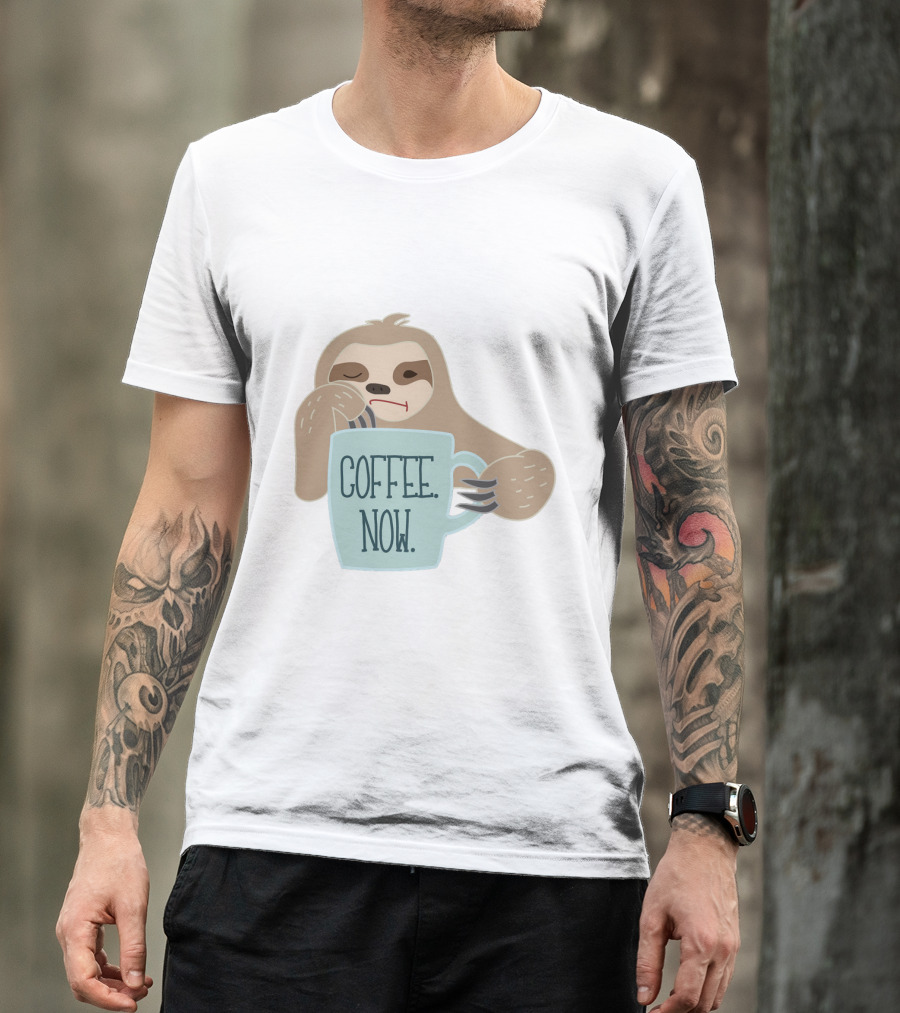 Coffee Now Sloth Holding Mug Seeking Caffeine Boost T-Shirt