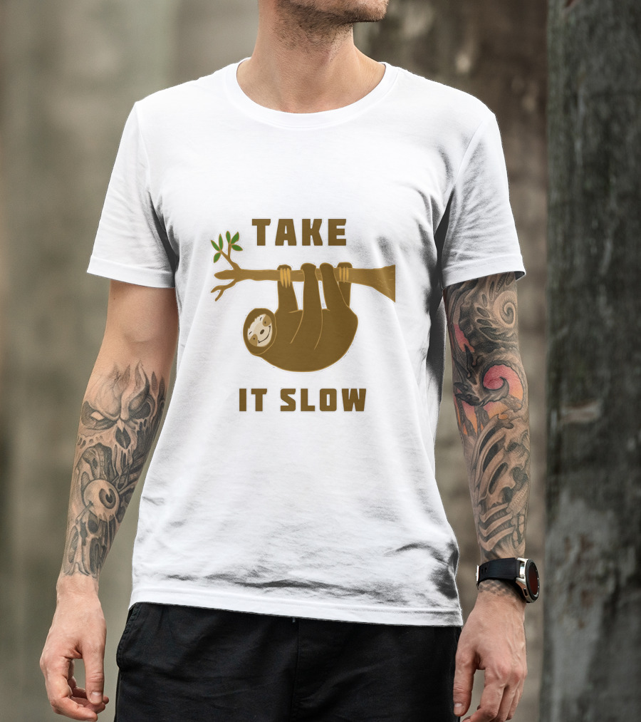 Take It Slow Sloth Hanging On Branch T-Shirt
