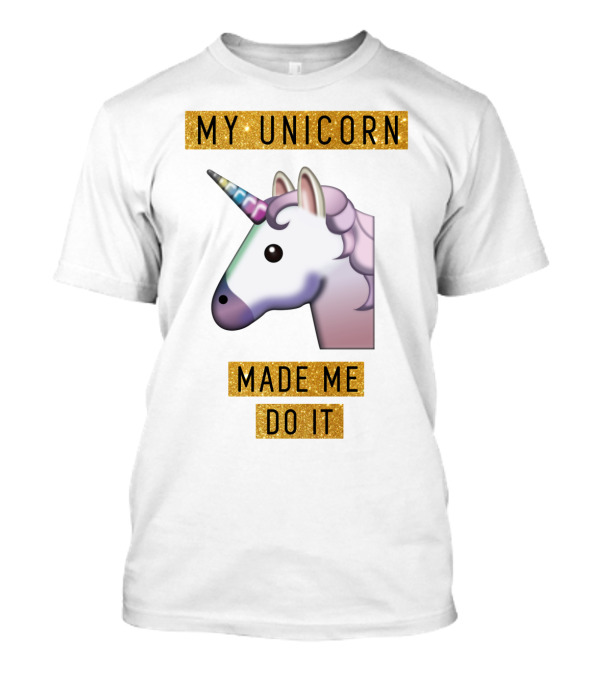 Emoji Unicorn Mischief My Unicorn Made Me Do It T-Shirt