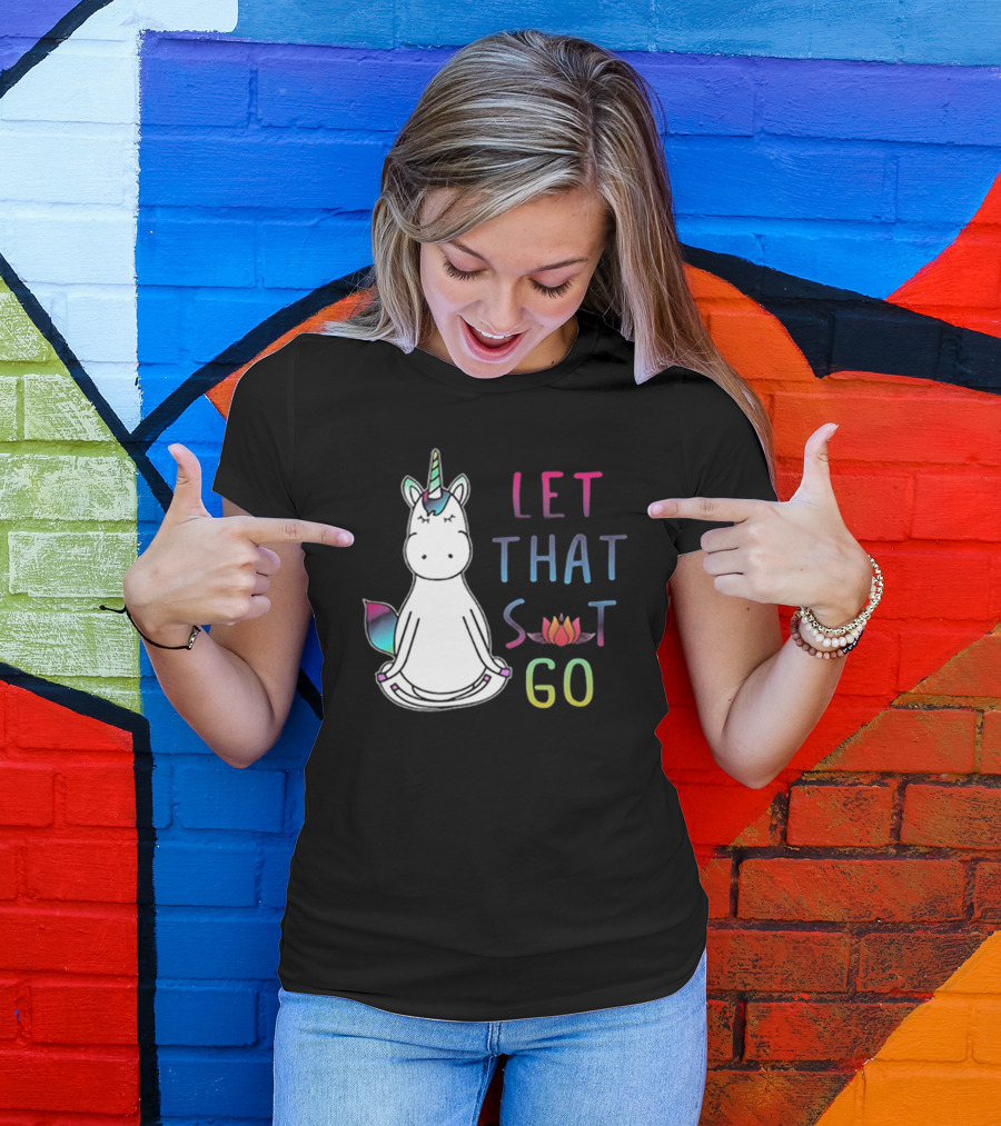 Let That Sit Go Yoga Unicorn Meditation Relaxation T-Shirt