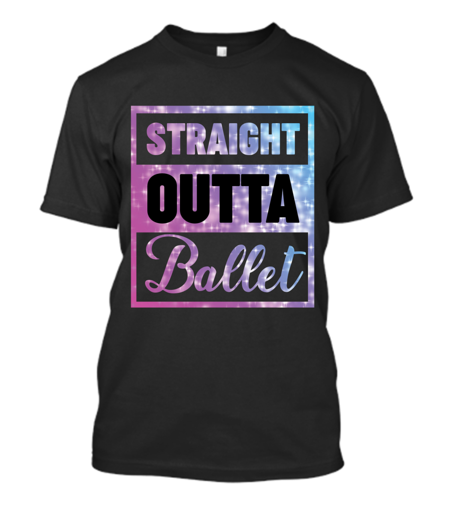 Straight Outta Ballet Sparkling Ombre Text T-Shirt