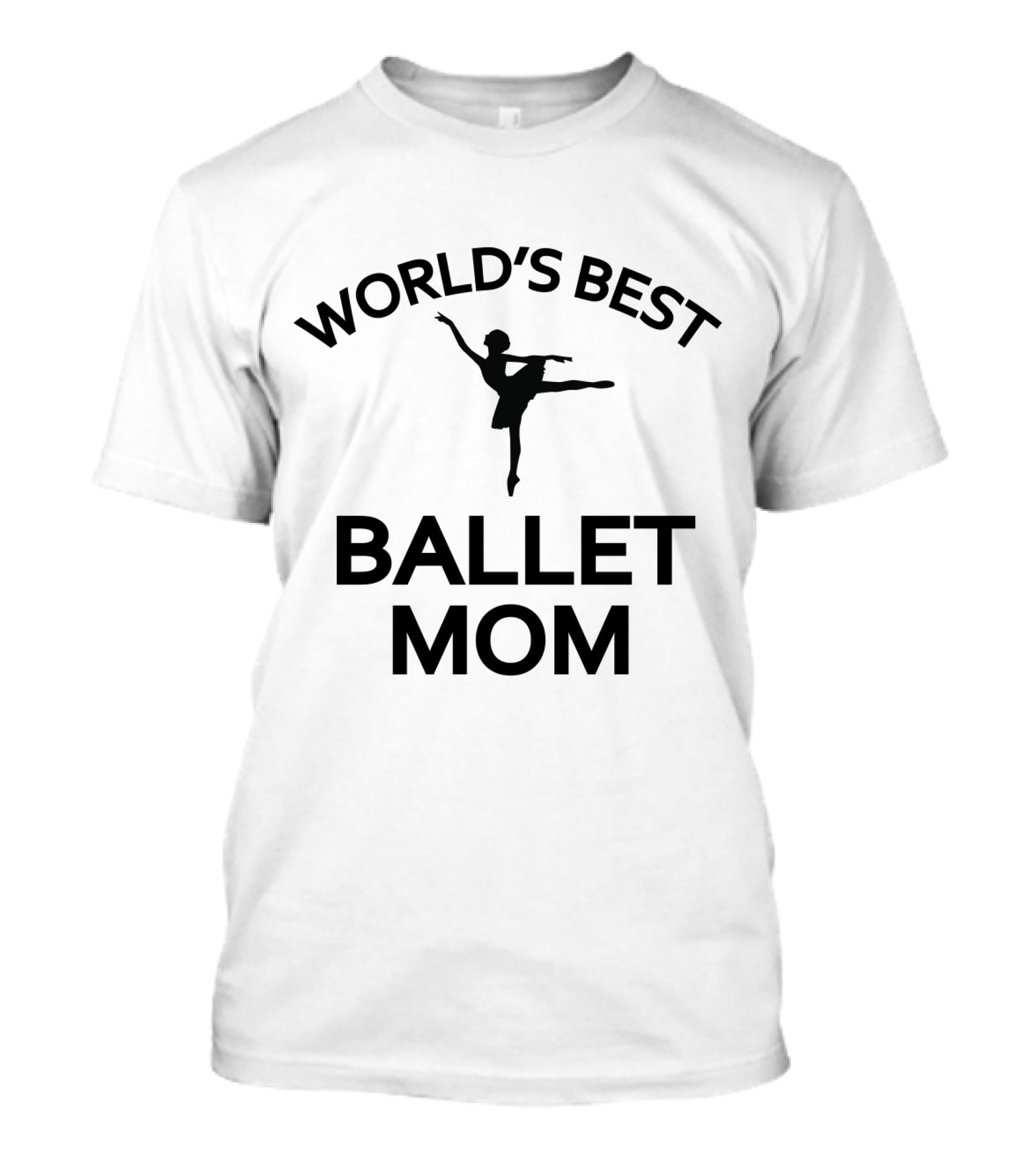 World's Best Ballet Mom Ballet Dancer T-Shirt