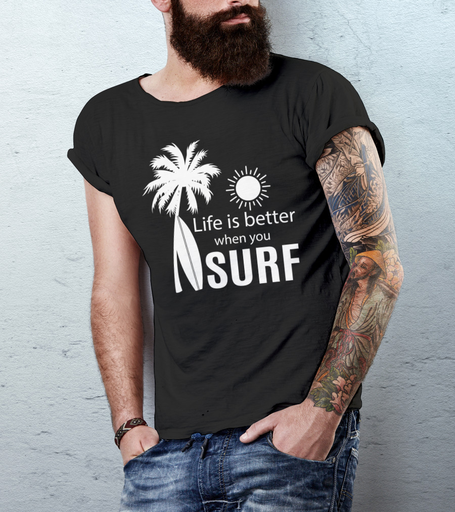 Life Is Better When You Surf Palm Tree Sun Surfboard T-Shirt