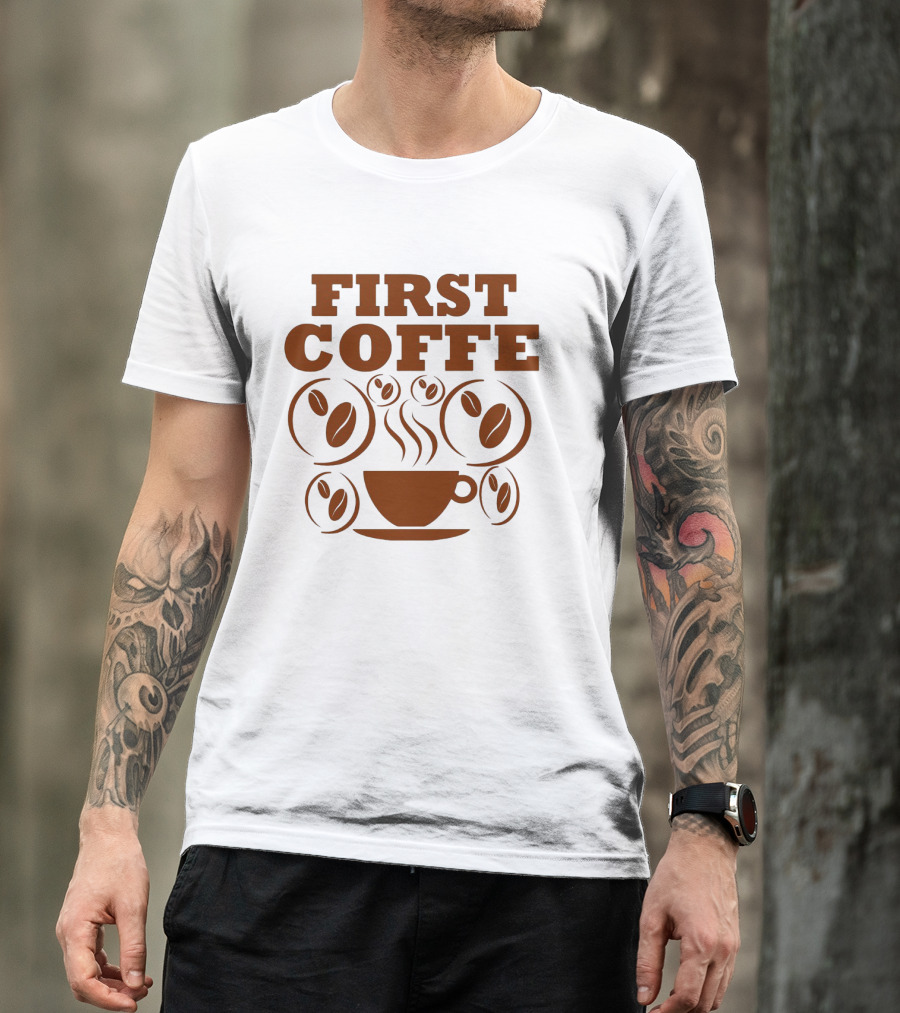 First Coffee Steam Cup Surrounded By Beans T-Shirt