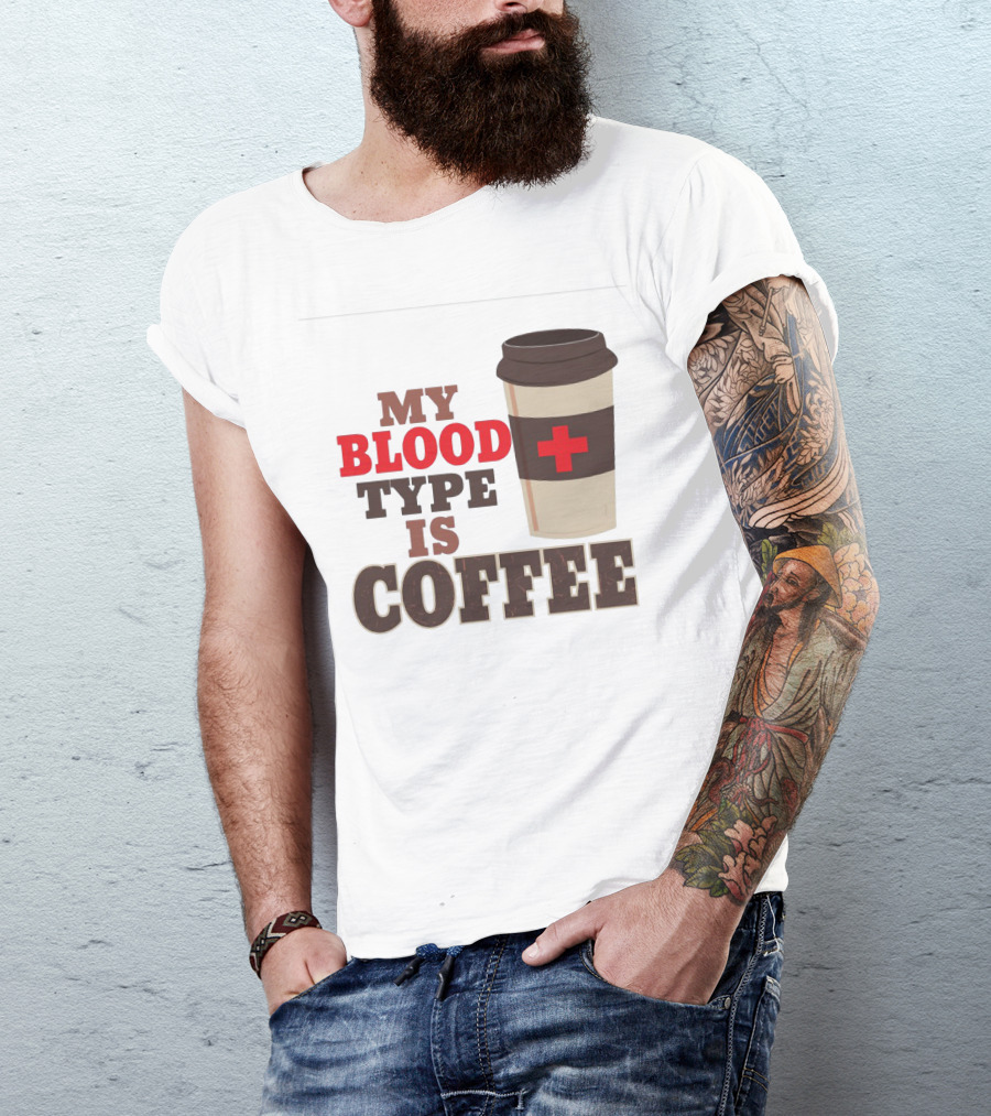 My Blood Type Is Coffee Funny Design With Coffee Cup And Red Cross T-Shirt