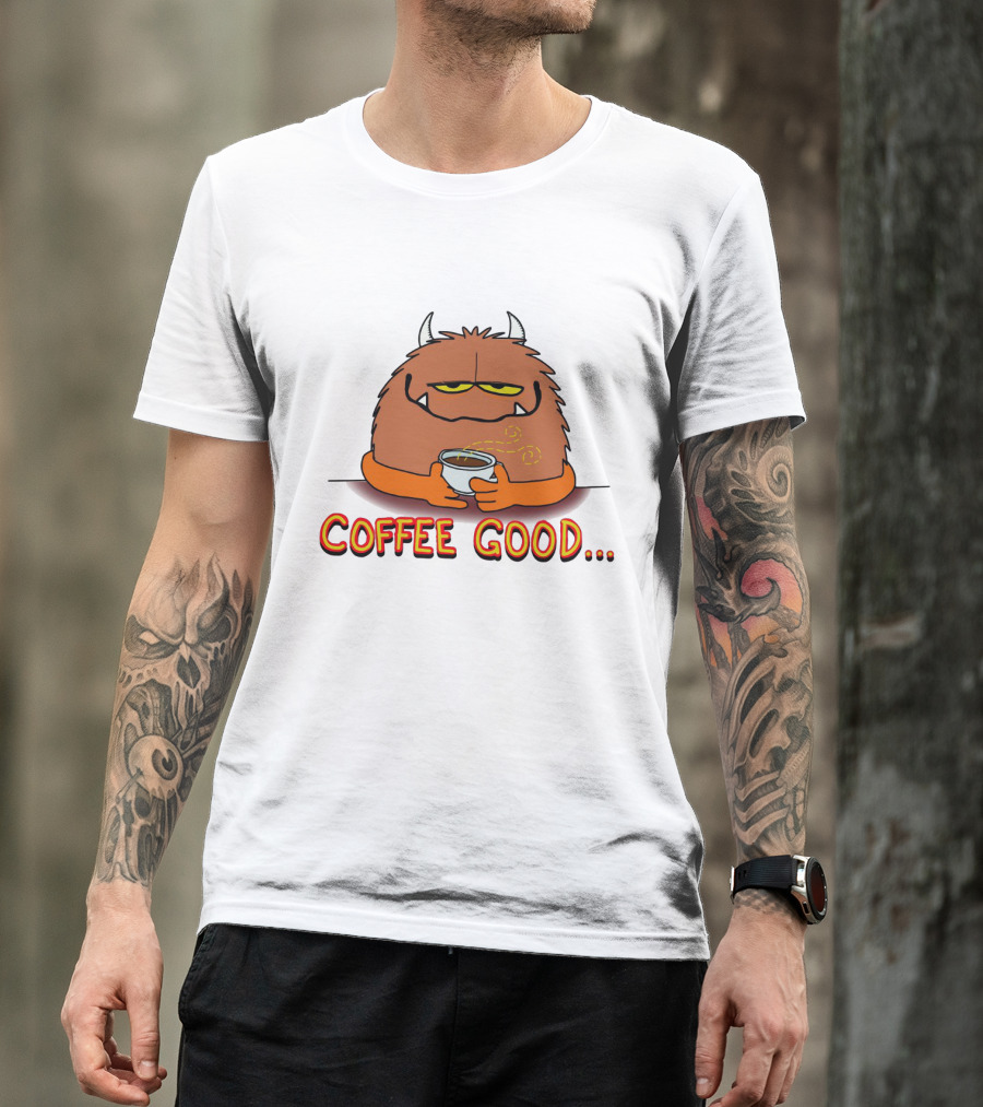 Coffee Good Monster Holds Cup To Appease The Soulistic Beasts T-Shirt