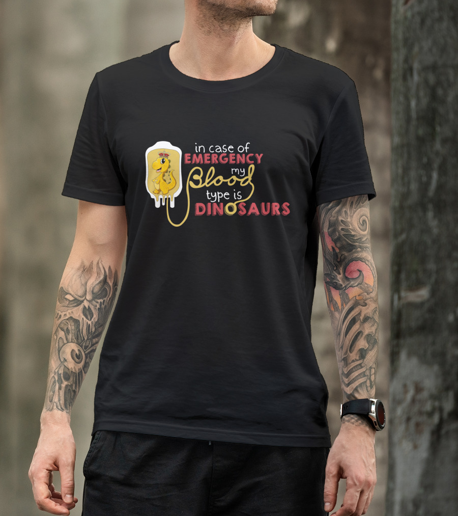 In Case Of Emergency My Blood Type Is Dinosaurs Cute Dinosaur IV Drip T-Shirt