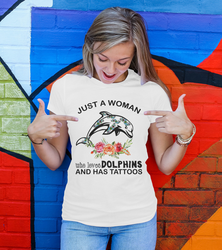Just A Woman Who Loves Dolphins And Has Tattoos With Floral Pattern Dolphin T-Shirt