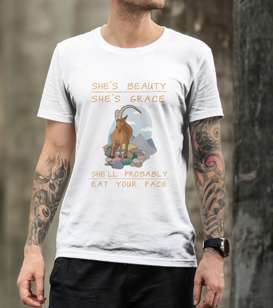 She's Beauty She's Grace Goat She'll Probably Eat Your Face On Mountain Rocks T-Shirt