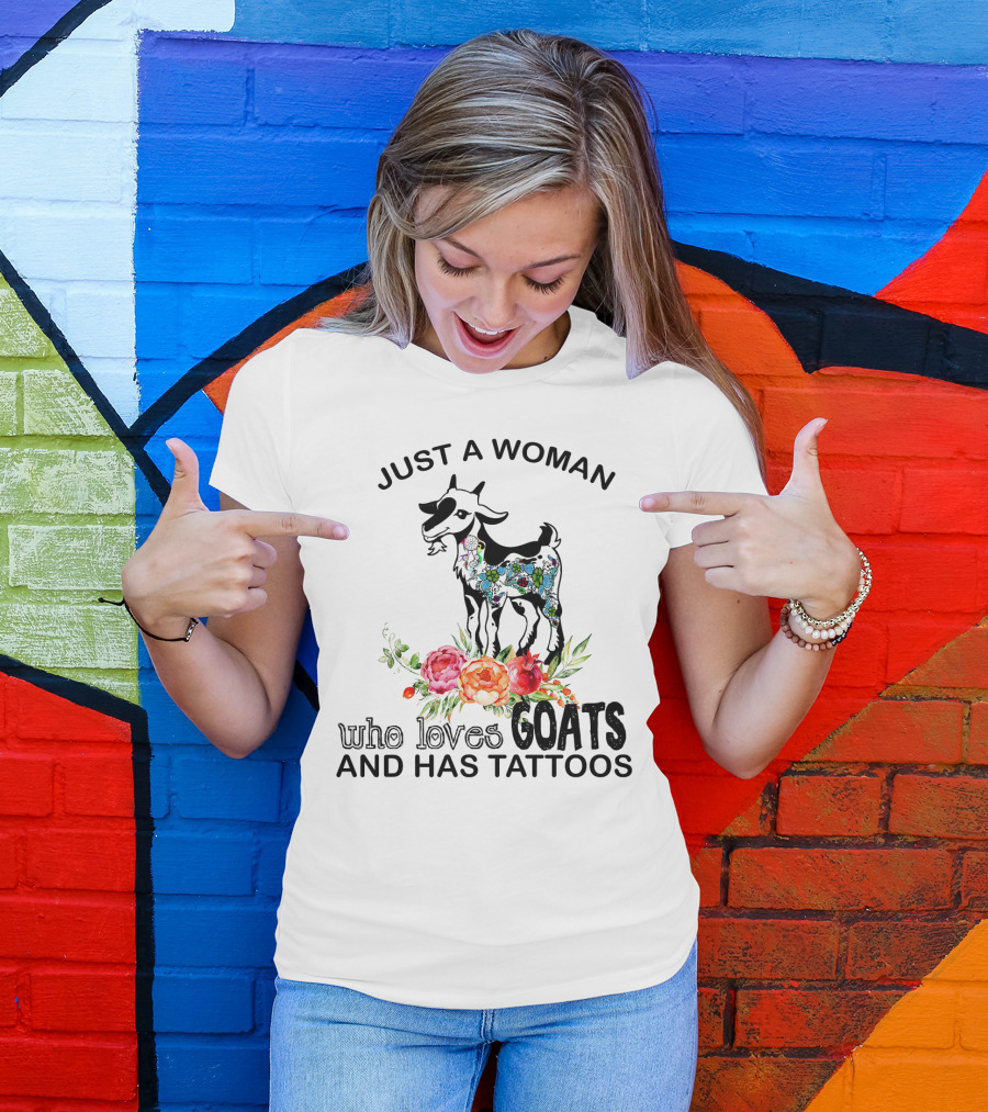 Just A Woman With Floral Tattooed Goat And Colorful Flowers Who Loves Goats And Has Tattoos T-Shirt