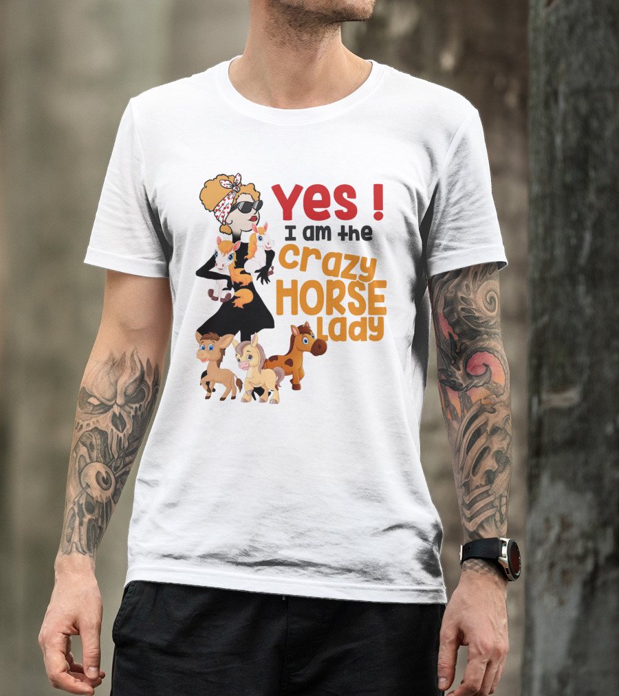 Yes I Am The Crazy Horse Lady With Cartoon Horses And Stylish Woman T-Shirt