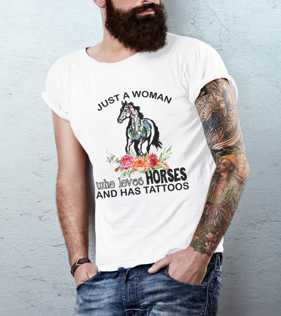 Just A Woman Who Loves Horses With Tattoos And Floral Accents T-Shirt