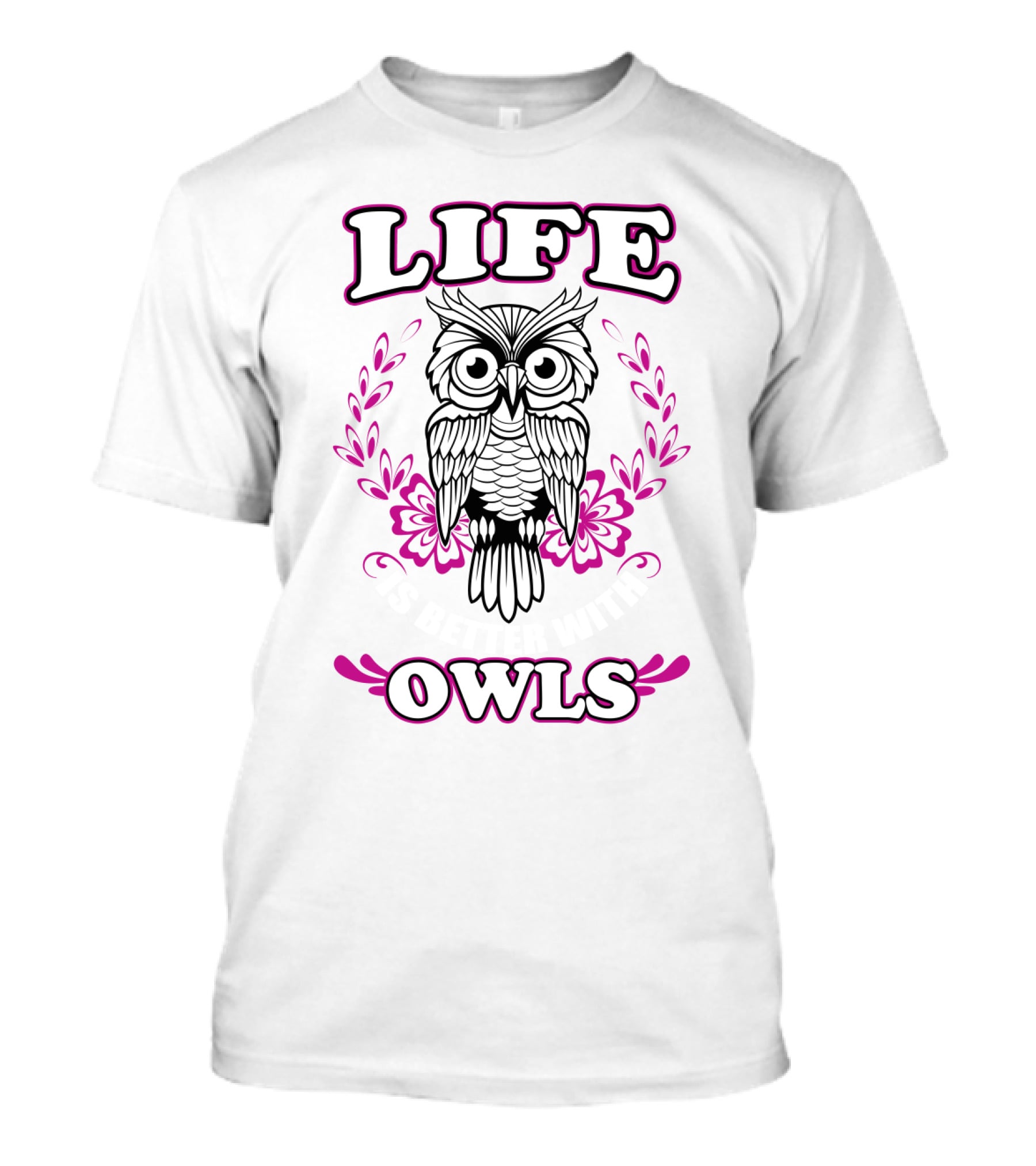 Life Owls With Owl Art And Pink Floral T-Shirt