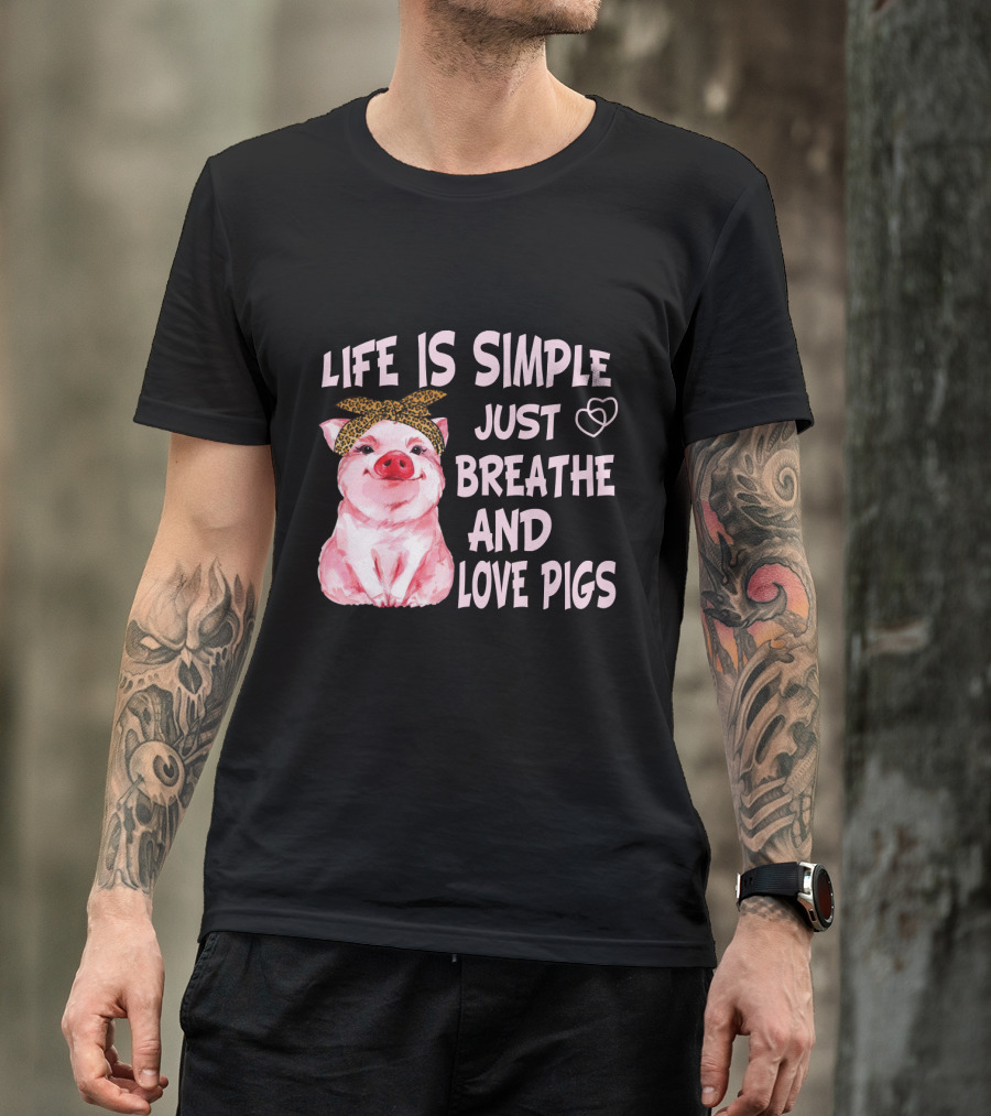 Life Is Simple Just Breathe And Love Pigs Cute Pink Pig With Bandana And Heart Symbols T-Shirt