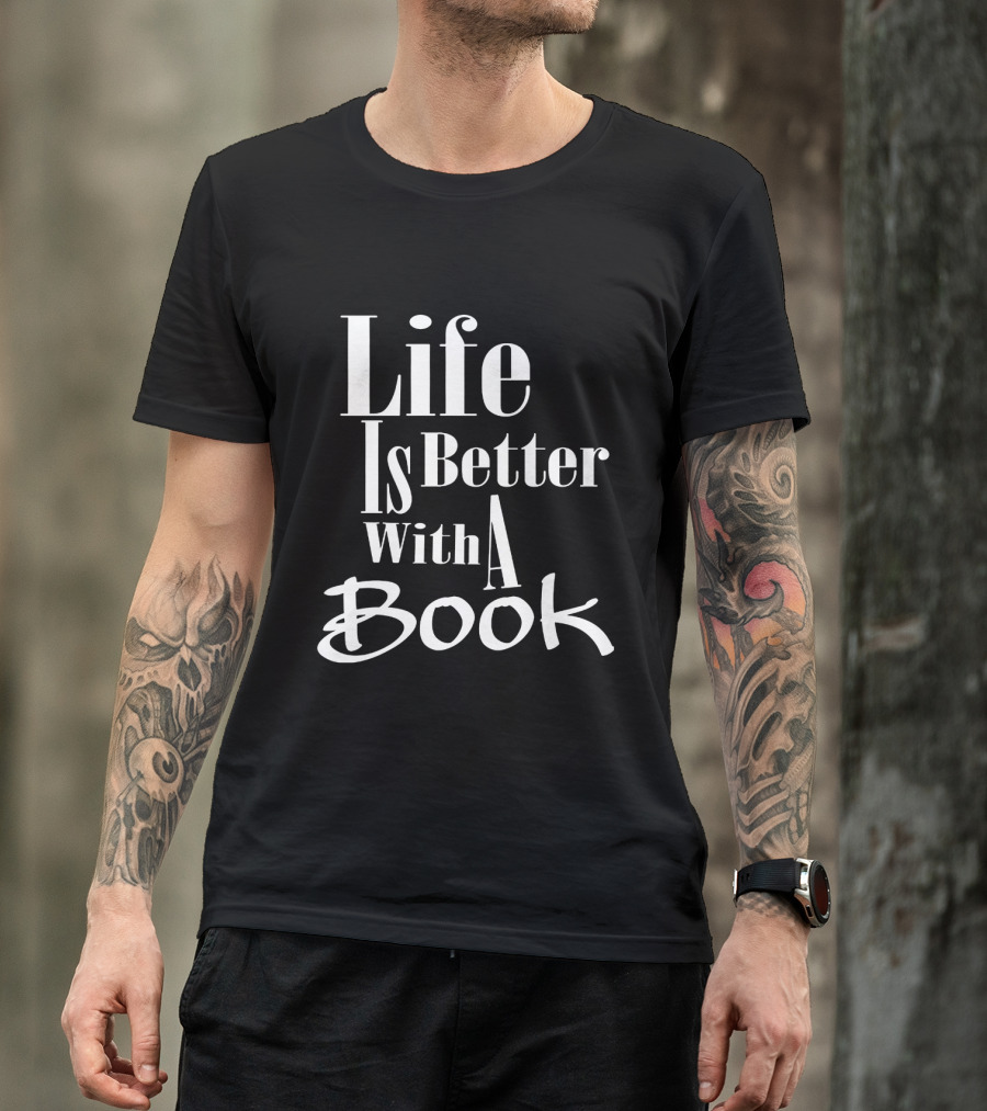 Life Is Better With A Book Reader's Delight T-Shirt