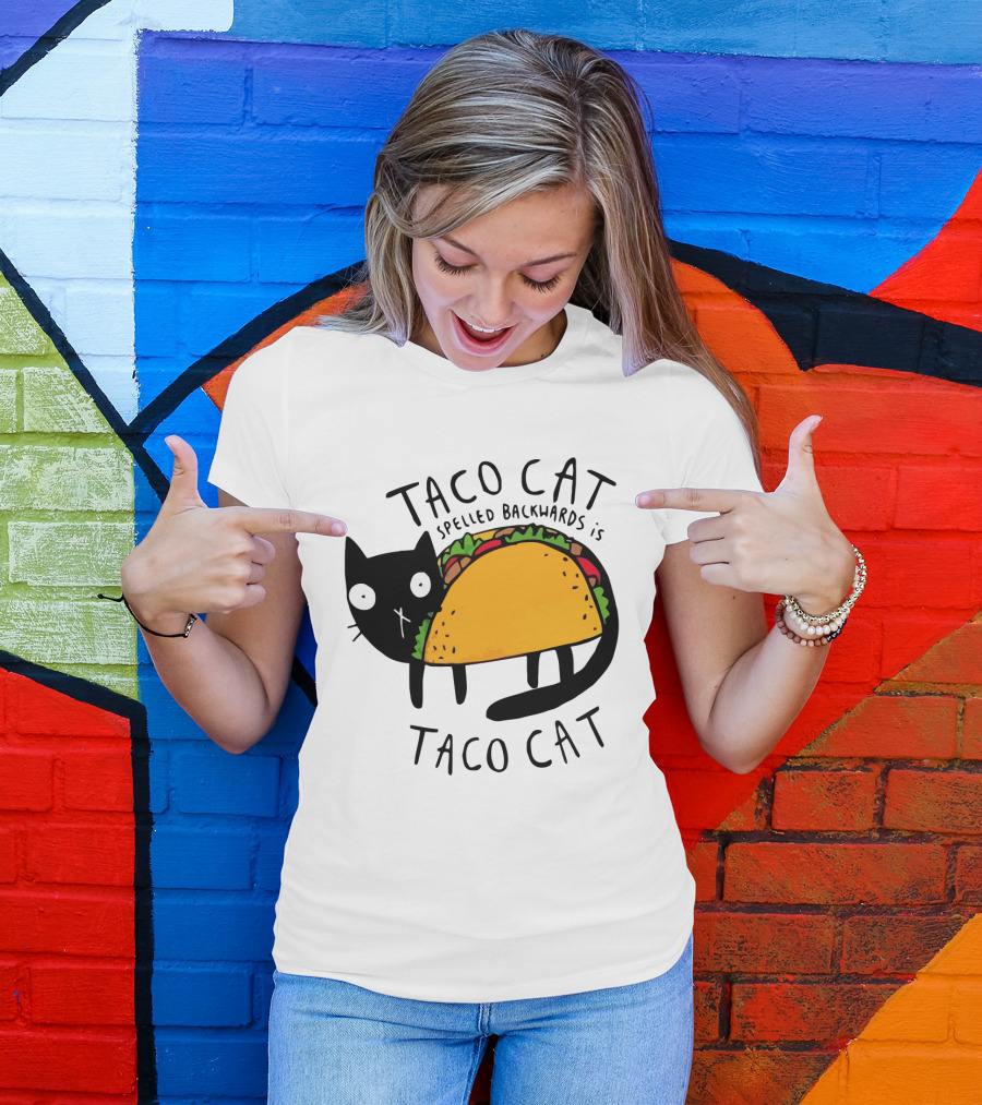 Taco Cat Spelled Backwards Is Taco Cat Funny Tacos Tacocat T-Shirt