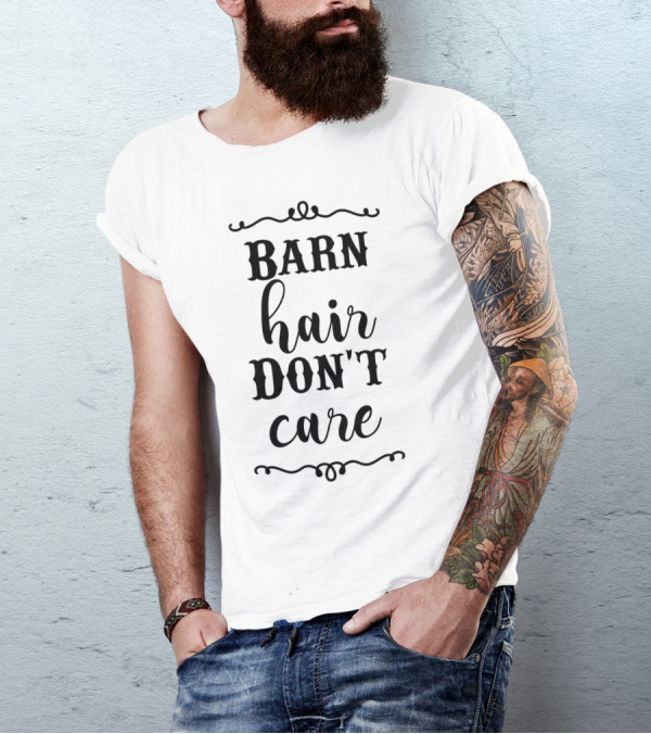 Barn Hair Don't Care Barn Hair Don't Care T-Shirt