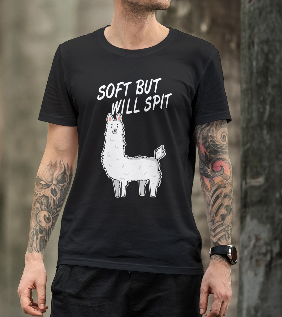 SOFT BUT WILL SPIT Llama T-Shirt