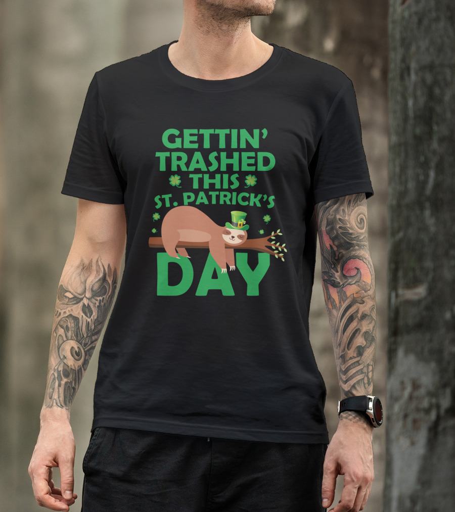 Gettin' Trashed This St. Patrick's Day Funny Sloths T-Shirt
