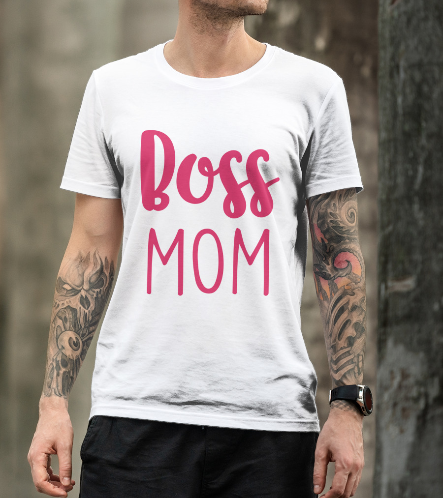 Boss Mom T-Shirt